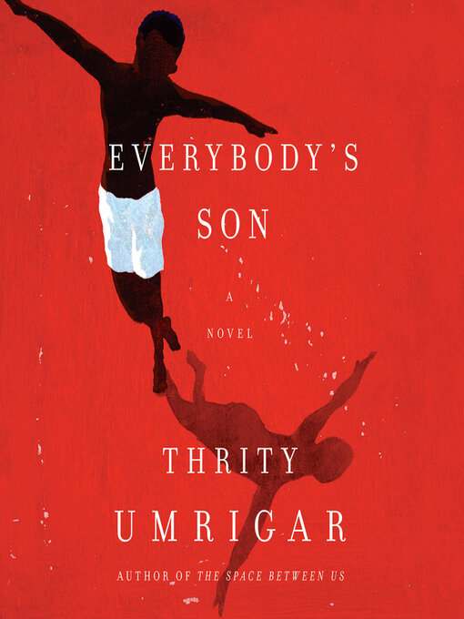 Title details for Everybody's Son by Thrity Umrigar - Wait list
